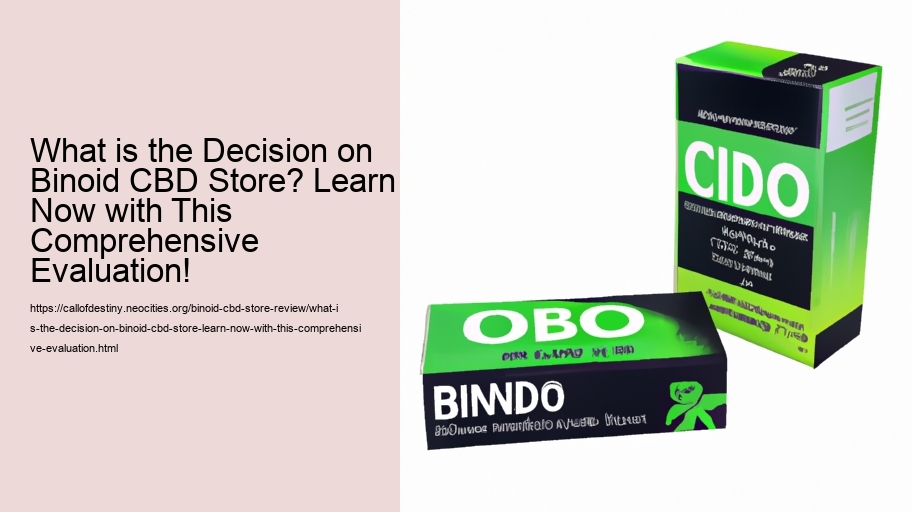 What is the Decision on Binoid CBD Store? Learn Now with This Comprehensive Evaluation!