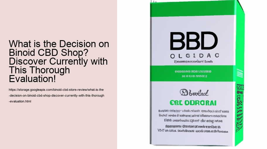 What is the Decision on Binoid CBD Shop? Discover Currently with This Thorough Evaluation!