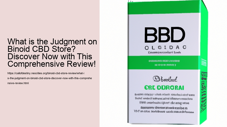 What is the Judgment on Binoid CBD Store? Discover Now with This Comprehensive Review!