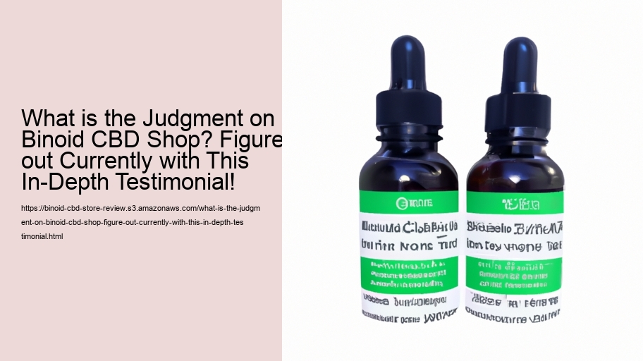 What is the Judgment on Binoid CBD Shop? Figure out Currently with This In-Depth Testimonial!