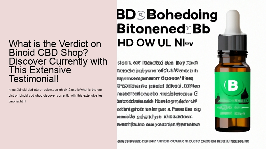 What is the Verdict on Binoid CBD Shop? Discover Currently with This Extensive Testimonial!