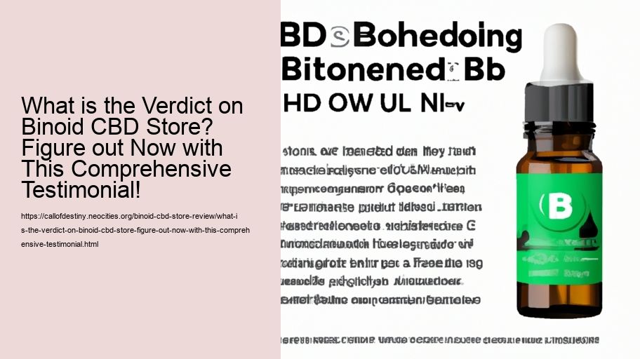 What is the Verdict on Binoid CBD Store? Figure out Now with This Comprehensive Testimonial!